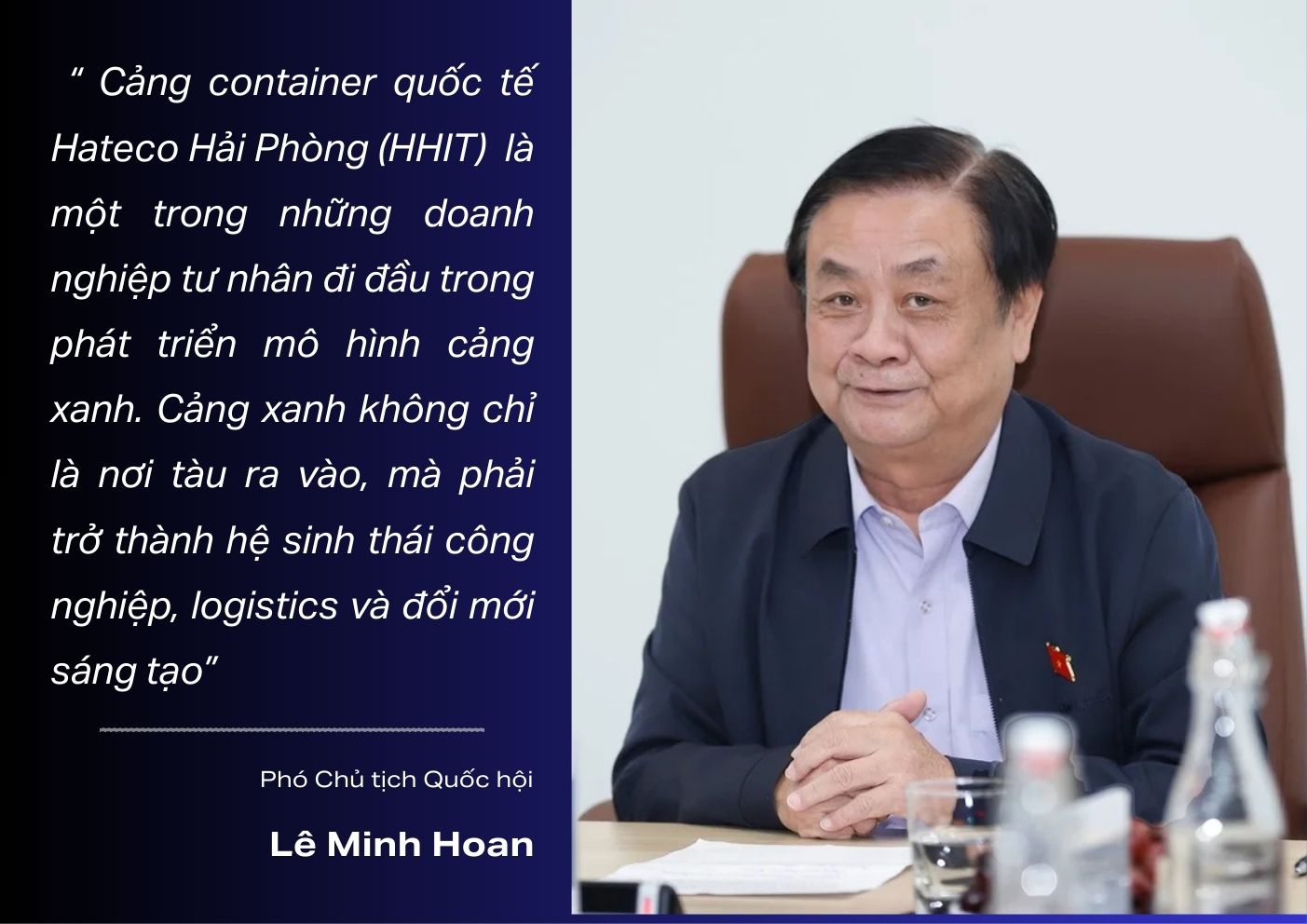 “Cảng xanh không chỉ là nơi tàu ra vào, mà phải trở thành hệ sinh thái công nghiệp, logistics và đổi mới sáng tạo” (1)